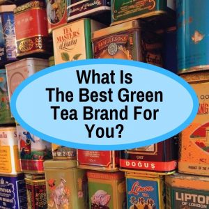 Best Green Tea Brands