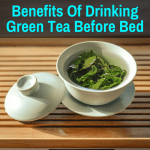 Green tea served at bedtime