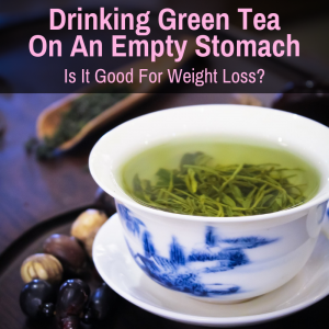 Drinking Green Tea On An Empty Stomach