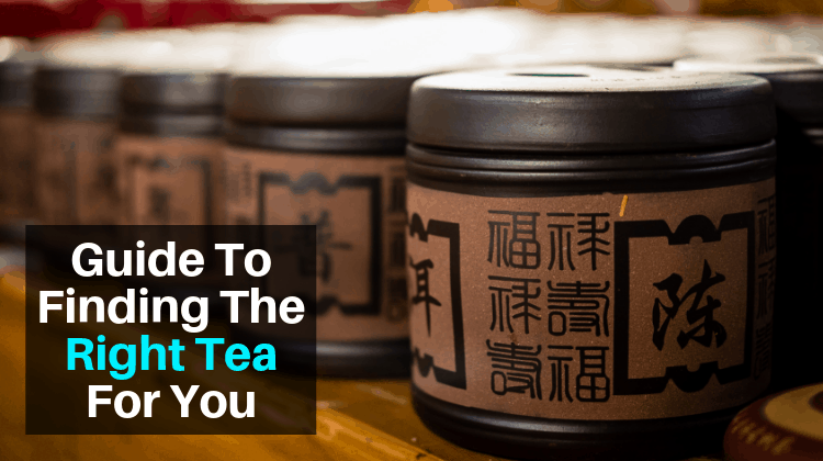 Find out which type of tea is best for you