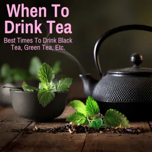 when to drink tea