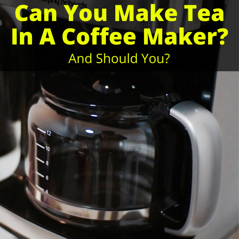 Can You Make Tea In A Coffee Maker? (And Should You?)