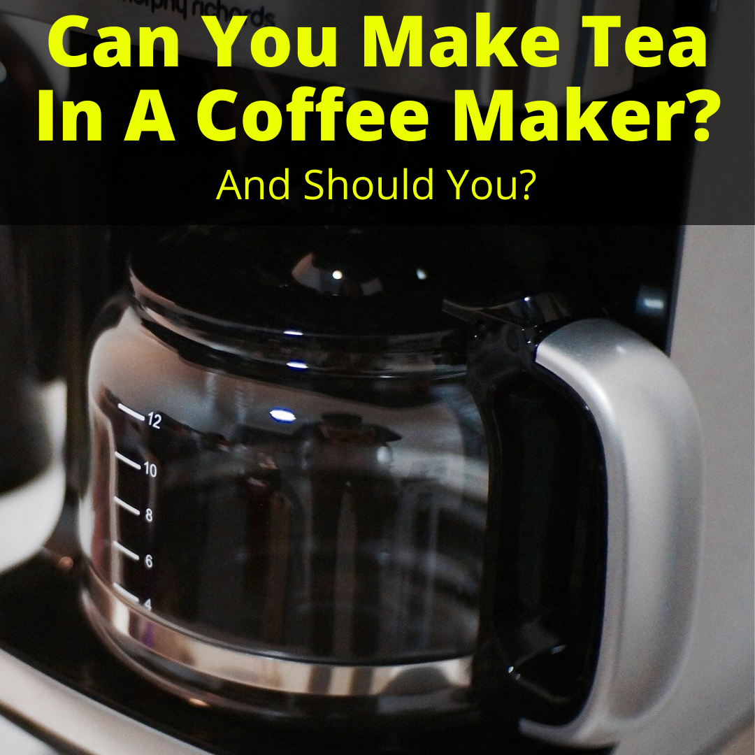 https://letsdrinktea.com/wp-content/uploads/2021/03/Can-You-Make-Tea-In-Coffee-Maker.png