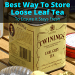 Best Way To Store Loose Leaf Tea