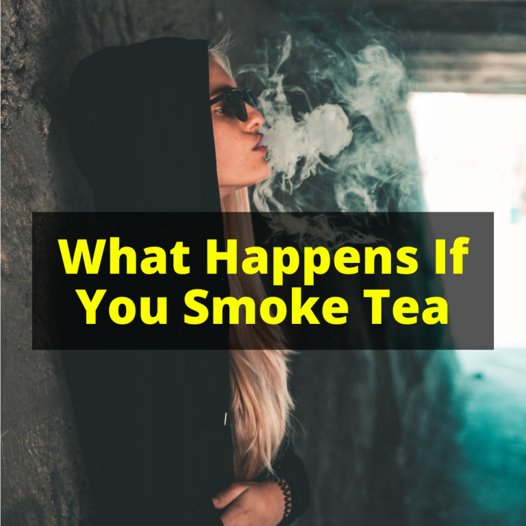 what-happens-if-you-smoke-tea