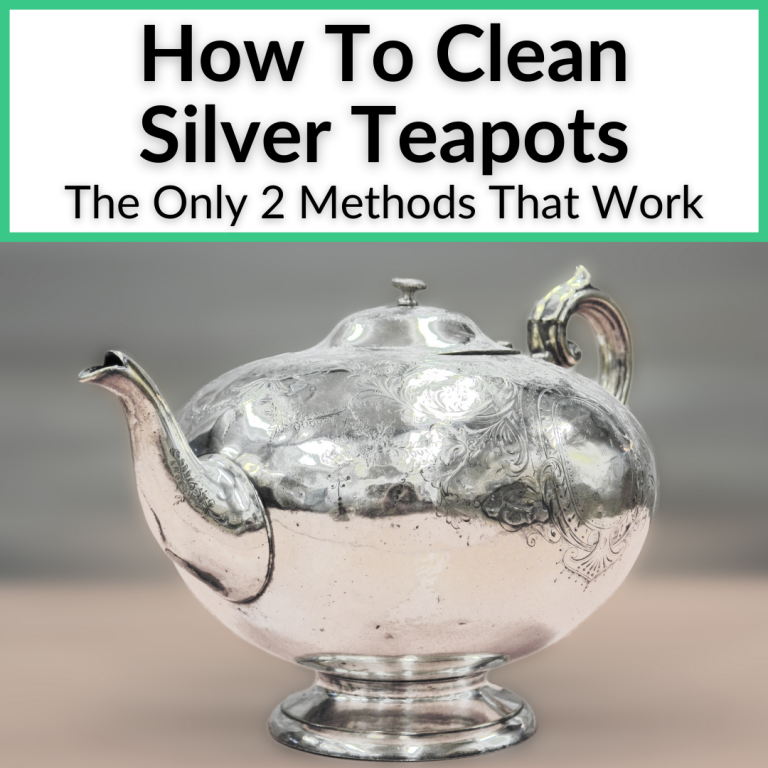 How To Clean Silver Teapots (The Only 2 Methods That Work)
