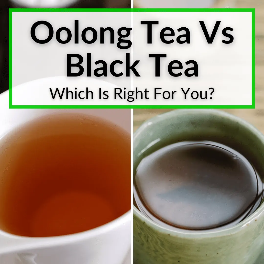 Oolong Tea Vs Black Tea