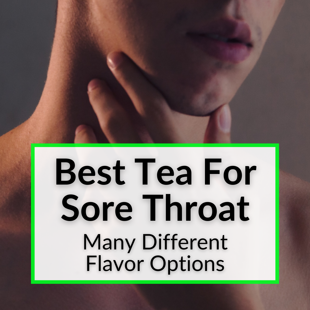 Best Tea For Sore Throat