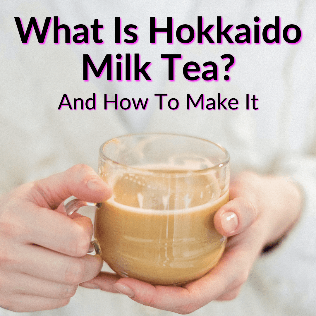 What Is Hokkaido Milk Tea