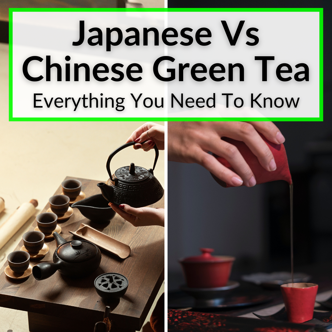 japanese-vs-chinese-green-tea-everything-you-need-to-know