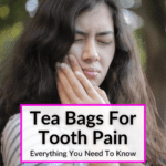 Tea Bags For Tooth Pain