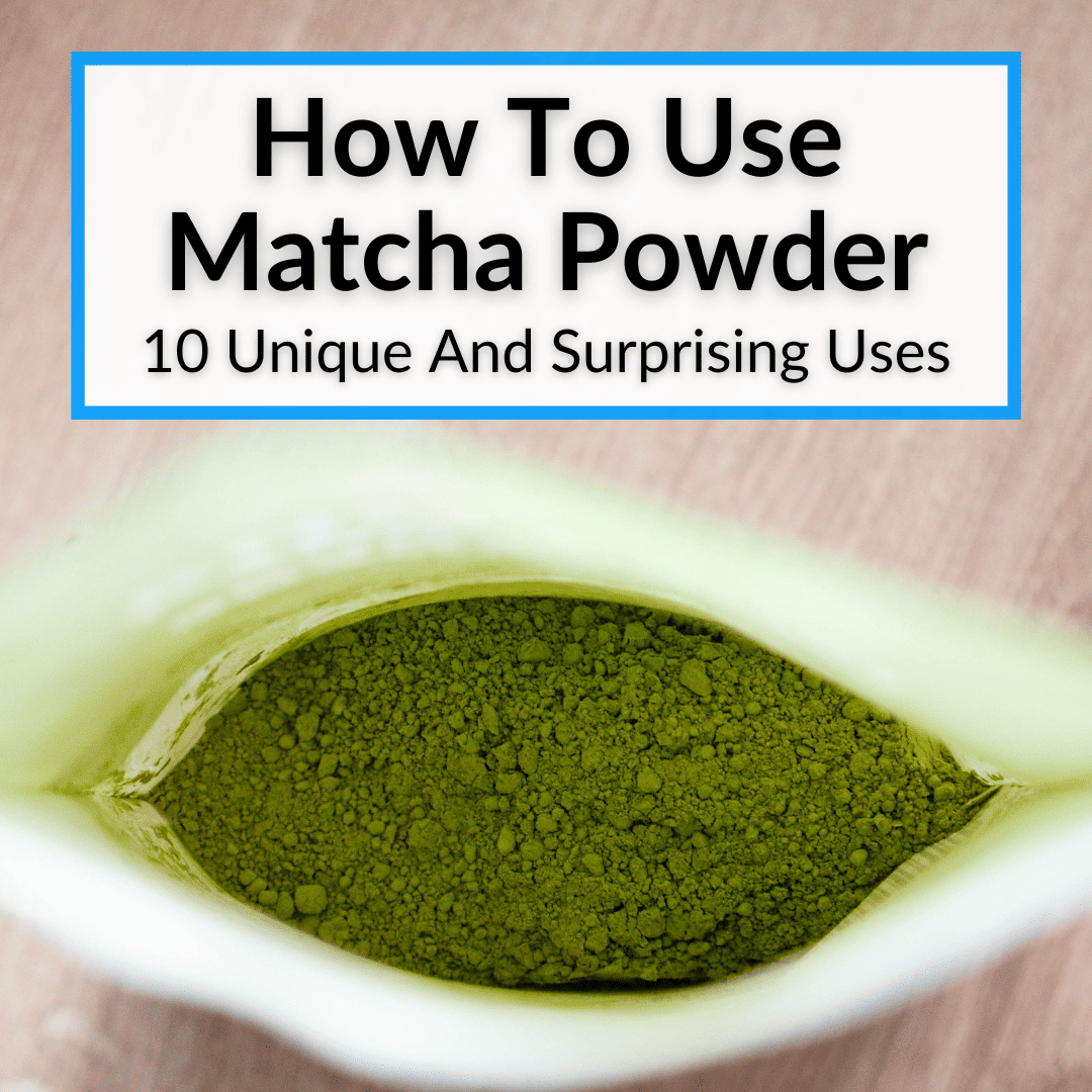How To Use Matcha Powder