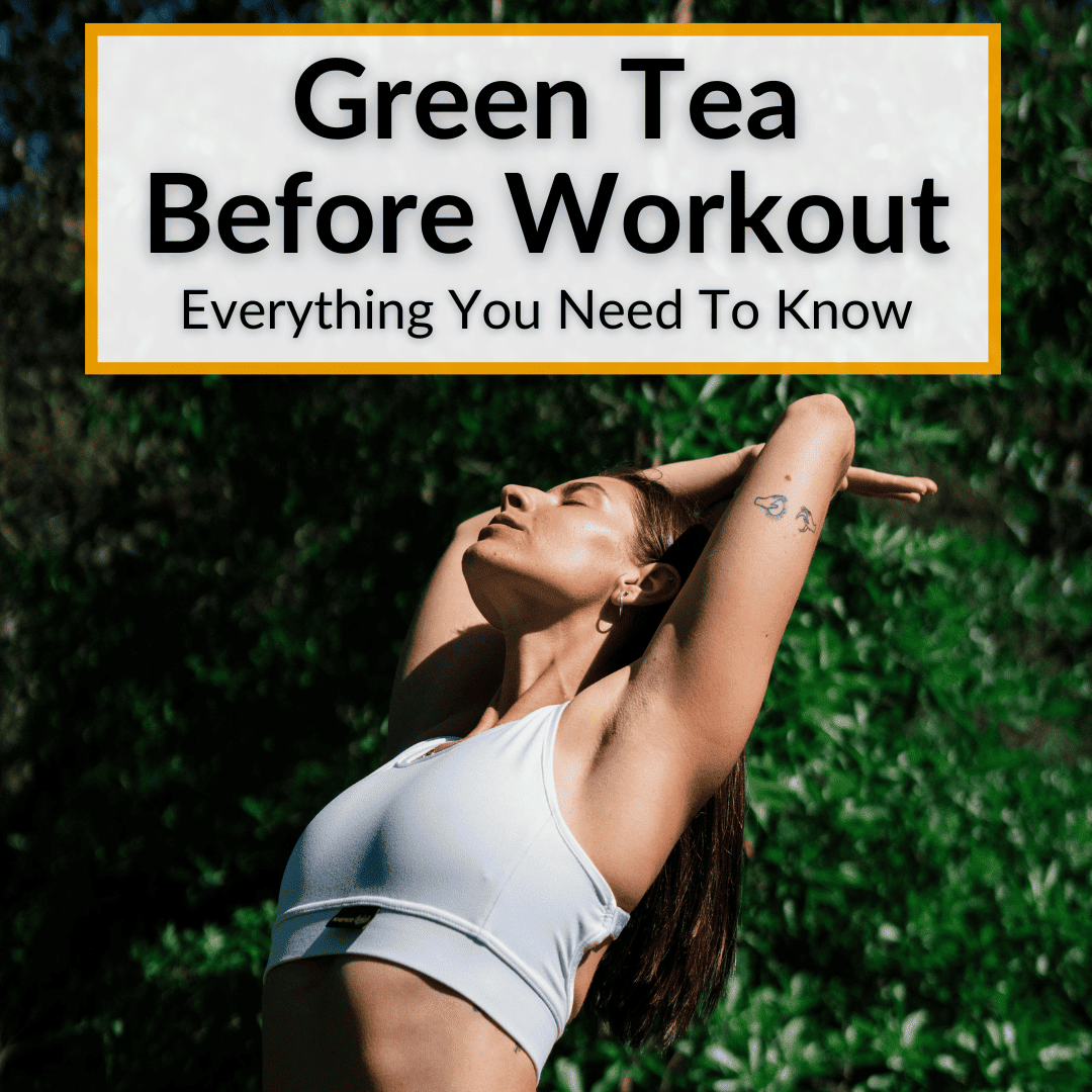 Green Tea Before Workout