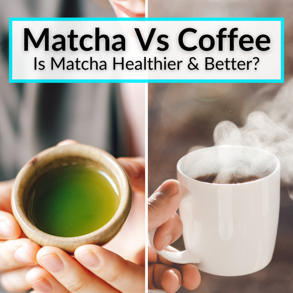 matcha-vs-coffee-is-matcha-healthier-better
