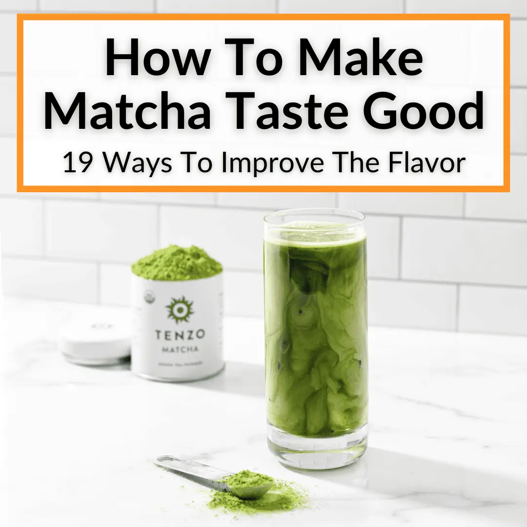 How To Make Matcha Taste Good